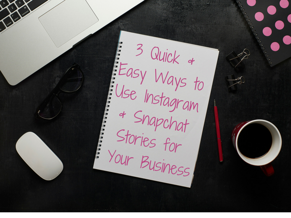 Instagram and Snapchat Stories for Business